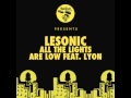 LeSonic - All The Lights Are Low feat. Lyon ...
