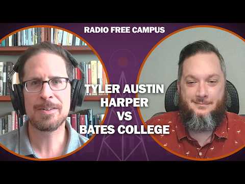 Tyler Austin Harper vs. Bates College and Civil Discourse as an alleged Right-Wing Conspiracy