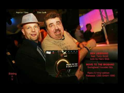 Tony Scott - MOVE to the Bigband - RARE(!) swingbeat vocoder mix - Ben Liebrand