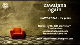 Cawatana - Oh, cheerful days come again