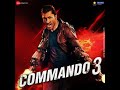 COMMANDO 3 FULL MOVIE 2023 WebRip 1080p Hindi DD 5 1 X264 ESub