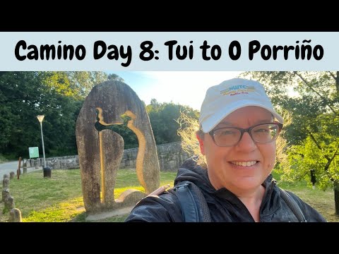 Camino Portuguese Day 8: Tui to O Porriño