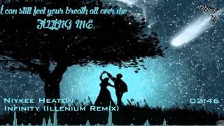 Niykee Heaton - Infinity [Illenium Remix] [Lyrics]