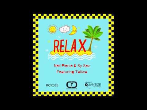 Neil Pierce & Sy Sez feat. Taliwa - Relax