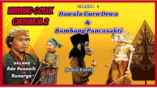 Download lagu Wayang Golek GH2 Dawala Guru Dewa (Audio Kaset) - Ade Kosasih Sunarya mp3