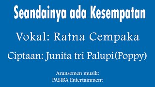 Download lagu Ratna Cempaka - Seandainya ada Kesempatan (Original) mp3