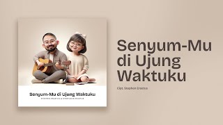 Download lagu Senyum-Mu di Ujung Waktuku - Stephen Erastus & Stephanie Erastus mp3 Download lagu Senyum-Mu di Ujung Waktuku - Stephen Erastus & Stephanie Erastus mp3