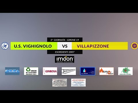 US VIGHIGNOLO vs VILLAPIZZONE - Esordienti 2007