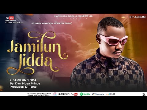 JAMILUN JIDDA EP (JAMILUN JIDDA) DAN MUSA PRINCE LATEST SONG 2024