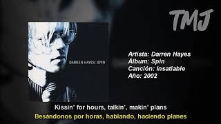 Letra Traducida Insatiable de Darren Hayes