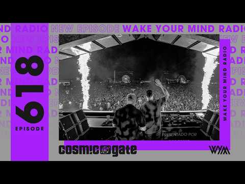 Cosmic Gate: Wake Your Mind Radio 618