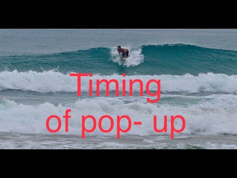 When To Pop Up On A Wave While Surfing | Best Time To Pop Up While Surfing | When To Stand On Wave