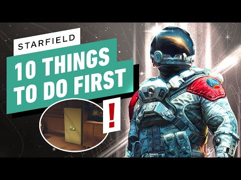 Starfield - 10 Things To Do First