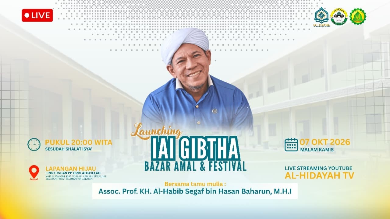 LAUNCHING IAI GIBTHA | BERSAMA TAMU MULIA, ASSOC. PROF. KH. AL-HABIB SEGAF BIN HASAN BAHARUN, M.H.I