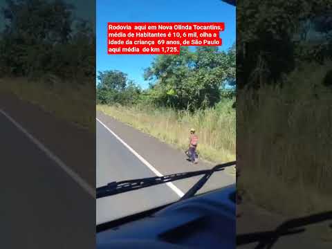 Nova  Olinda  Tocantins, um pouco  longem  de São Paulo, só  de  km 1,725