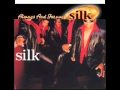 Silk remember me