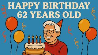 Happy Birthday 62 Years Old Song