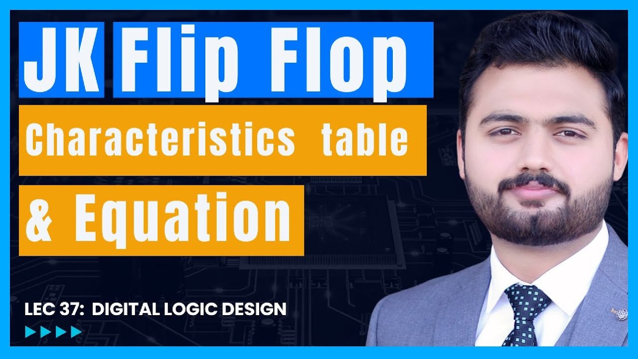 JK Flip Flop Characteristics Table & Equation in DLD