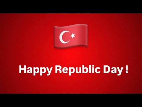 Happy Republic Song - 29th of October/ Turkish Republic Day