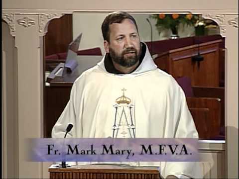 Homily 2012-06-02 - Fr Mark Mary MFVA - Saturday Memorial of the Blessed Virgin Mary