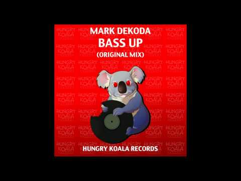 Mark Dekoda - Bass Up (Original Mix)