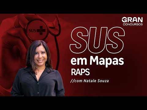 SUS em Mapas: RAPS com Natale Souza