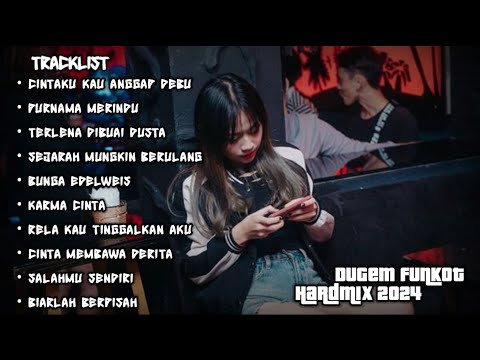 DUGEM MALAYSIA NONSTOP GALAU TIME | CINTAKU KAU ANGGAP DEBU HARDMIX FUNKOT FULL BASS 2024