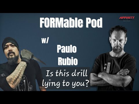 Is this Drill Is Lying to You ? - FormABLE #46 - Paolo Rubio - #podcast #martialarts #fma