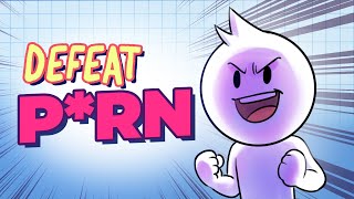 How To Defeat A P*rn Addiction