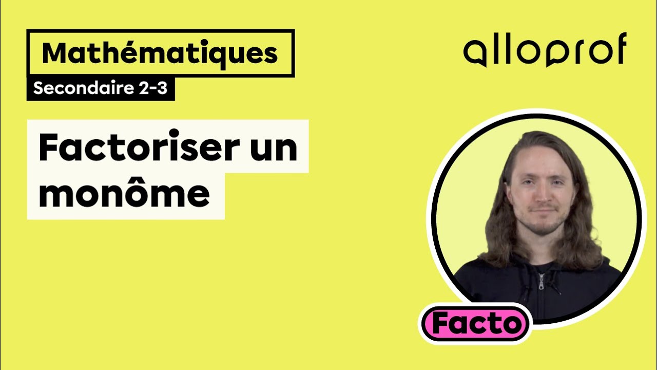 Factorisation d'un monôme