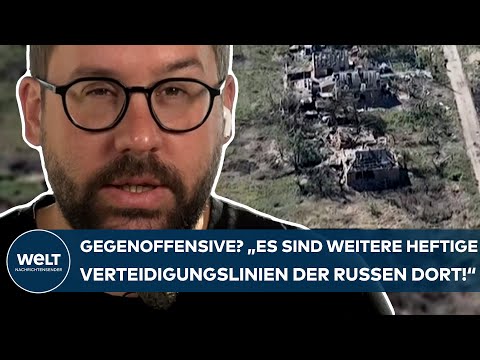 PUTINS KRIEG: Gegenoffensive? "Es sind weitere heftige Verteidigungslinien der Russen dort!"