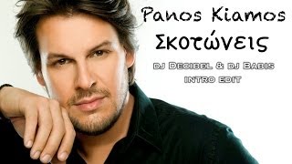 Panos kiamos - Skotoneis (dj Decibel & dj Babis Intro edit)