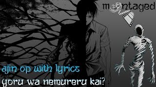 Ajin OP With Lyrics | Yoru wa Nemureru kai? | Full Song