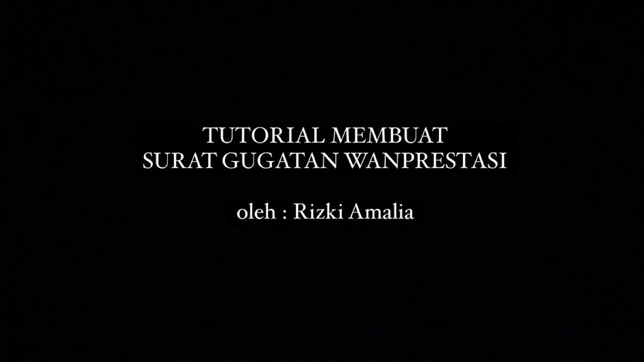 Tutorial Membuat Surat Gugatan Wanprestasi oleh Rizki Amalia