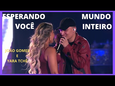 João Gomes e Yara Tchê - Esperando Você / Mundo Inteiro Ao vivo Recife