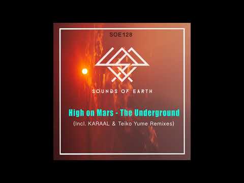 SOE128 High on Mars - The Underground (Teiko Yume Remix)