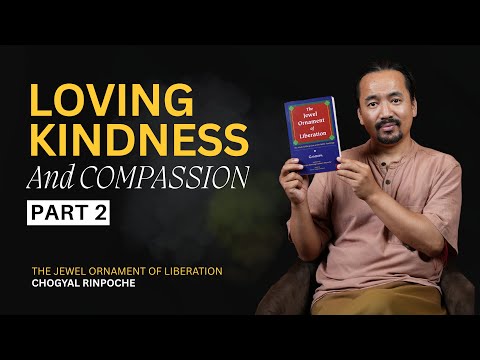 Why Compassion Comes BEFORE ENLIGHTENMENT (Jewel Ornament) Chogyal Rinpoche #7 (part 2)