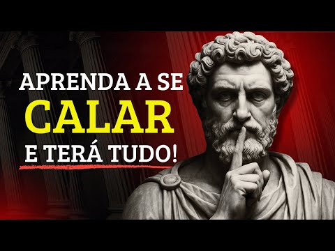 APRENDA A SE CALAR E SUA VIDA VAI MUDAR | Filosofia Estoica | Estoicismo