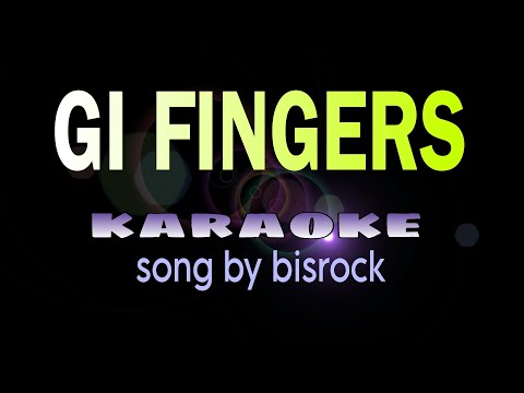 GI FINGERS visayan song bisrock karaoke