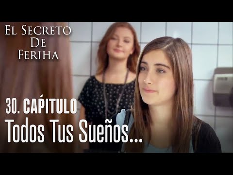 Todos tus sueños se han vuelto realidad - El Secreto De Feriha Capítulo 30