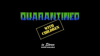 Quarantined with Children and Really Full House  |  A Married with Children and Full House Parody