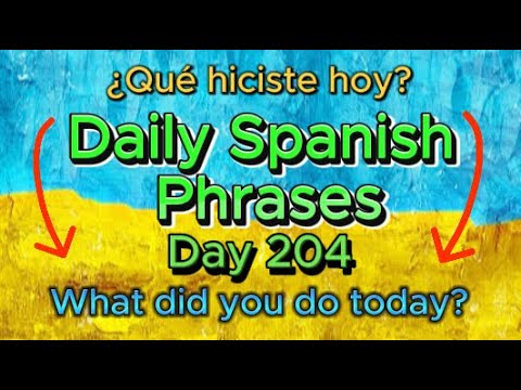 Spanish Phrases Daily!!! Day 204!!!