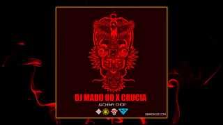 DJ MADD OD X CRUCIA - ALCHEMY CHOP (MOOMBAHTON)
