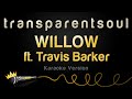 WILLOW ft. Travis Barker - t r a n s p a r e n t s o u l (Karaoke Version)