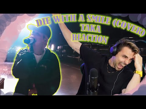 DIE WITH A SMILE (COVER) - TAKA (ONE OK ROCK) - FIRST  TIME HEARING - REACTION