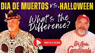 DAY OF THE DEAD & HALLOWEEN? What's the difference?
