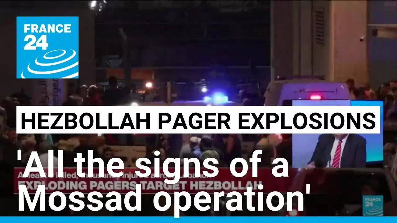 Pager explosions have 'all the signs of a Mossad operation' • FRANCE 24 English