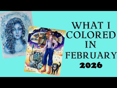 FEBRUARY '26 completed coloring pages / What I colored #adultcoloring #coloringwithalena
