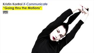 Kristin Kontrol - Going Thru the Motions