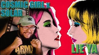 Cosmic Girl(코스믹 걸) - LIE YA feat. Solar(솔라) REACTION!!! | THAT TRACK!!!